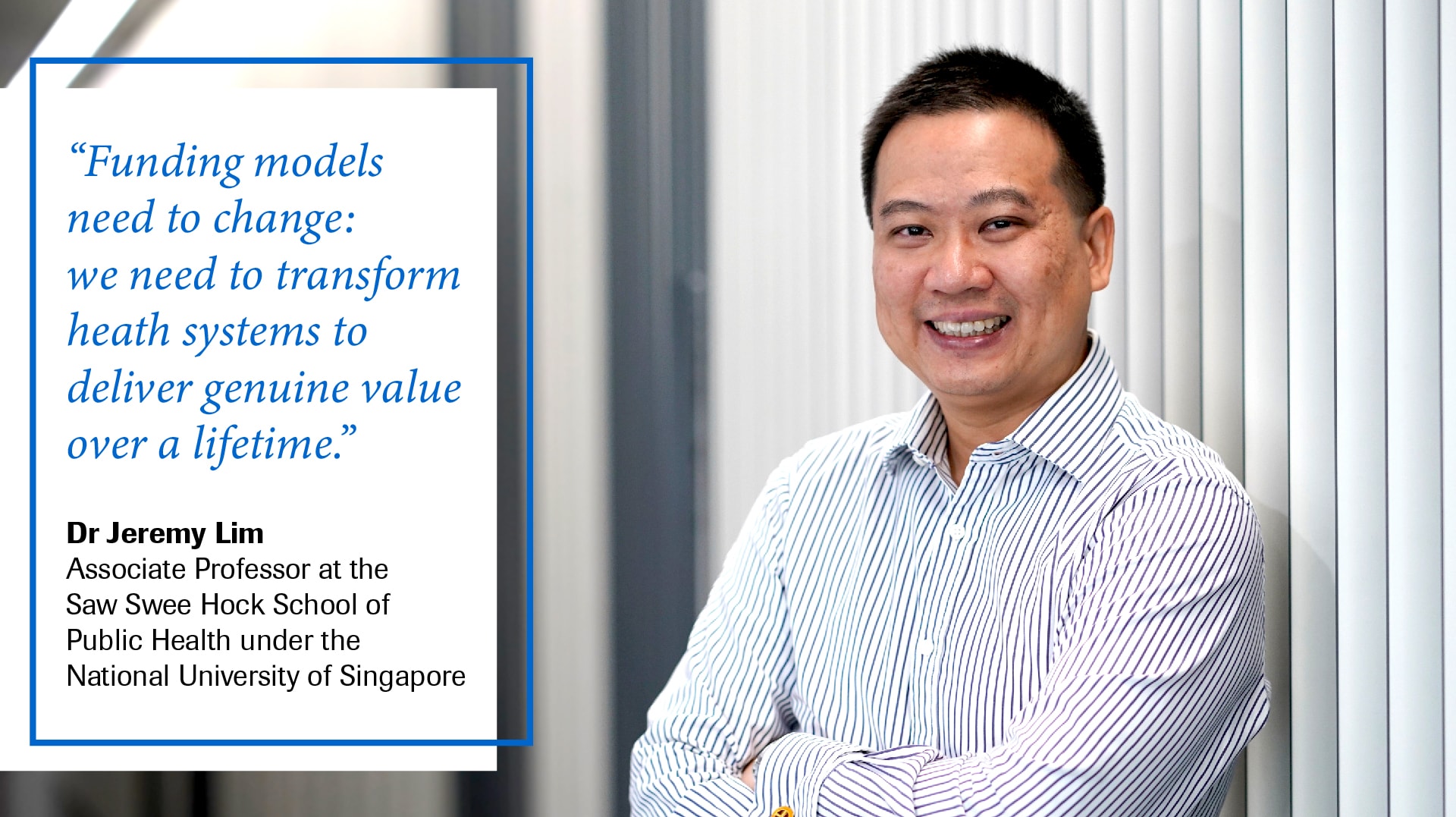 A quote from Dr Jeremy Lim, Associate Professor at the Saw Swee Hock School of Public Health under the National University of Singapore